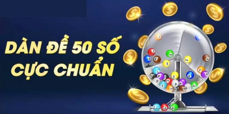 Tìm hiểu dàn đề 50 số là gì?