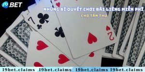Những Bí Quyết Chơi Bài Liêng Miễn Phí Cho Tân Thủ